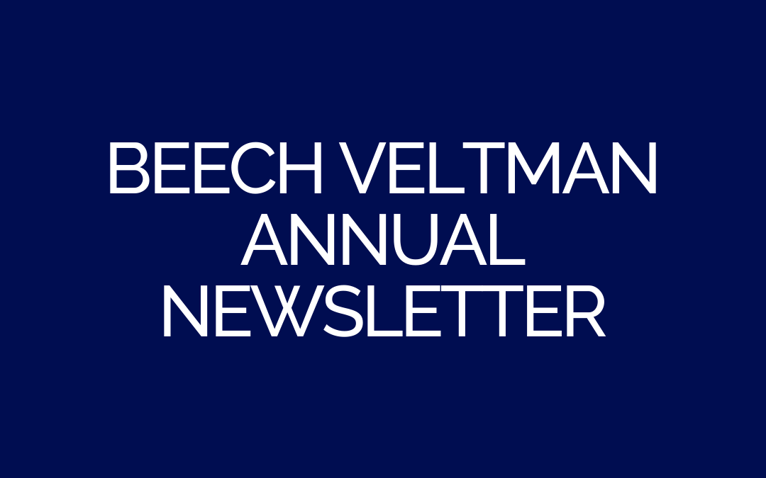 BEECH VELTMAN ANNUAL NEWSLETTER 2024